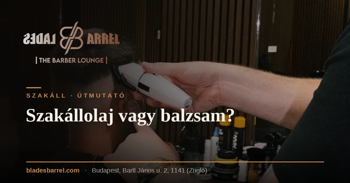Szakállolaj vagy balzsam – Blades & Barrel