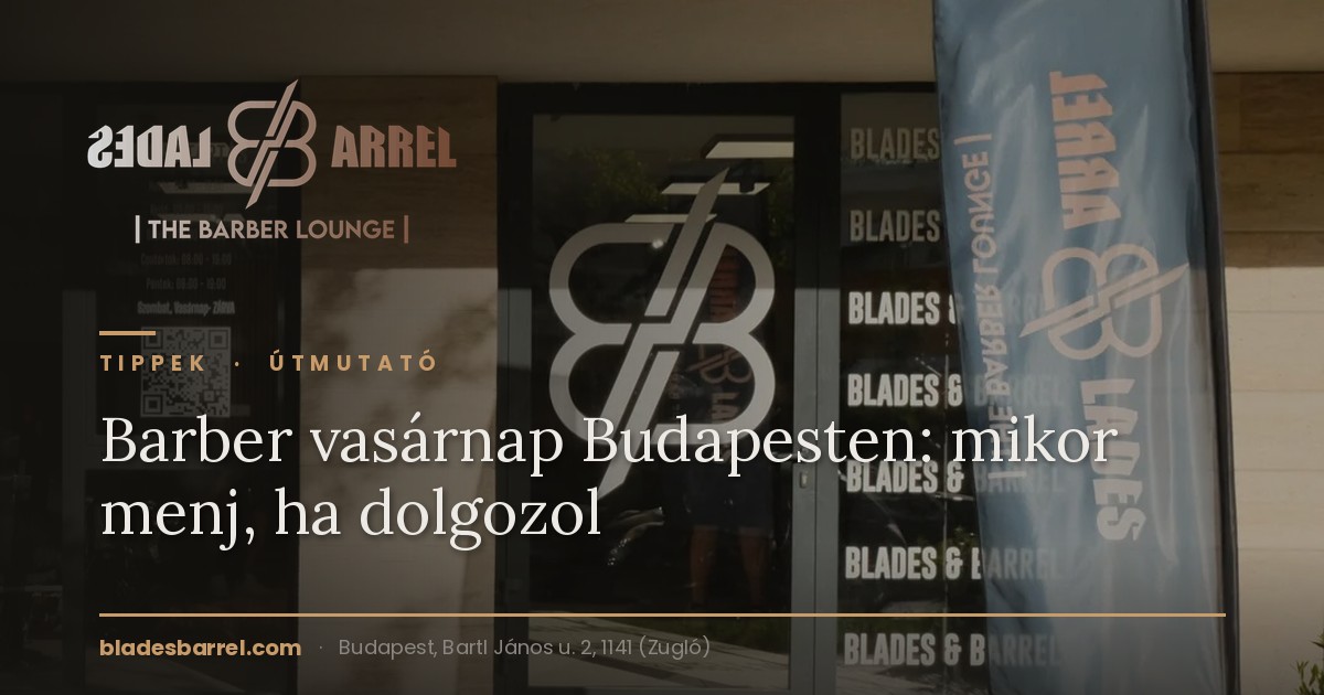 A Blades & Barrel barbershop bejárata Budapest XIV. kerületében, nyitvatartással